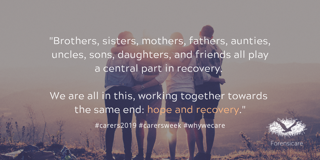 Carers play an important role in hope and recovery.