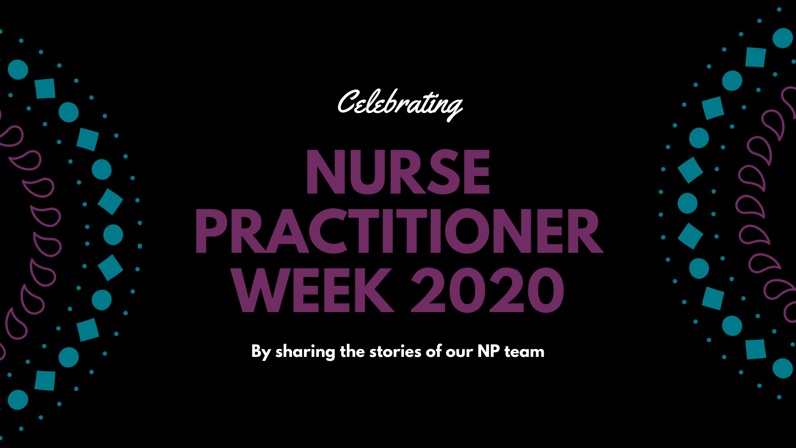 Celebrating nurse practitioner week 2020 by sharing the stories of our mental health nurse practitioners